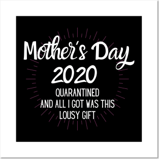 Mother´s Day 2020, quarantined ang got a lousy gift Posters and Art